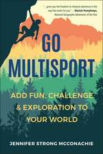 Go Multisport: Add Fun, Challenge & Exploration to Your World