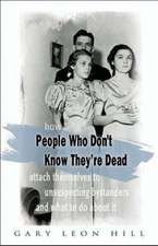 How People Who Don't Know They're Dead: Attach Themselves to Unsuspecting Bystanders and What to Do about It