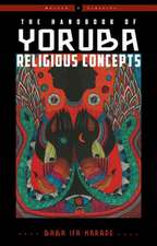 The Handbook of Yoruba Religious Concepts