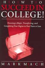 How to Succeed in College!