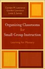 Organizing Classrooms for Small-Group Instruction