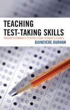 Teaching Test-Taking Skills: Proven Techniques to Boost Your Student's Scores