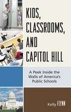 Kids, Classrooms, and Capitol Hill