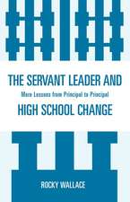 The Servant Leader and High School Change