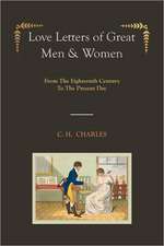 Love Letters of Great Men & Women [Illustrated Edition] from the Eighteenth Century to the Present Day: Protocols of the Learned Elders of Zion