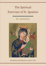 Spiritual Exercises of St. Ignatius. Translated and Edited by Louis J. Puhl: A Study of Character Defects--31 Daily Meditations