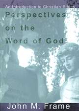 Perspectives on the Word of God: An Introduction to Christian Ethics