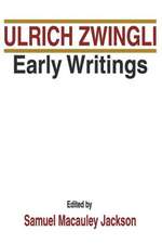 Ulrich Zwingli Early Writings