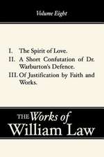 The Spirit of Love; A Short Confutation of Dr. Warburton's Defence; Of Justification by Faith and Works