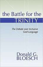 Battle for the Trinity: The Debate Over Inclusive God-Language