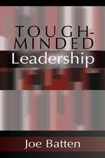 Tough-Minded Leadership