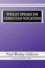 Wesley Speaks on Christian Vocation