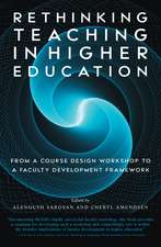 Rethinking Teaching in Higher Education: From a Course Design Workshop to a Faculty Development Framework