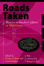 Roads Taken: Women in Student Affairs at Mid-Career