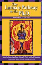 The Latina/o Pathway to the Ph.D.: Abriendo Caminos