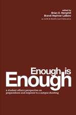 Enough Is Enough: A Student Affairs Perspective on Preparedness and Response to a Campus Shooting