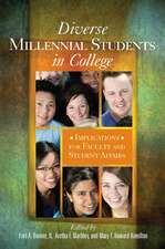 Diverse Millennial Students in College: Implications for Faculty and Student Affairs