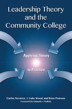 Leadership Theory and the Community College: Applying Theory to Practice