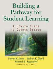 Building a Pathway to Student Learning: A How-To Guide to Course Design