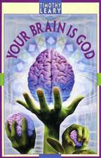 Your Brain Is God