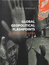 Global Geopolitical Flashpoints: An Atlas of Conflict