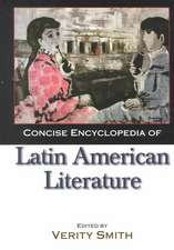 Concise Encyclopedia of Latin American Literature