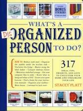 What's a Disorganized Person to Do?