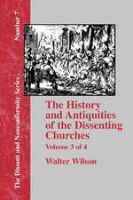 History & Antiquities of the Dissenting Churches - Vol. 3