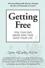 Getting Free: You Can End Abuse and Take Back Your Life