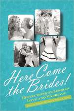 Here Come the Brides!: Reflections on Lesbian Love and Marriage