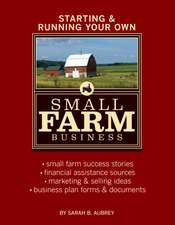 Starting & Running Your Own Small Farm Business: Using Dogs Donkeys and Llamas to Protect Your Herd