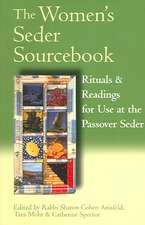 The Women's Seder Sourcebook: Rituals & Readings for Use at the Passover Seder