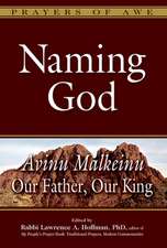 Naming God: Avinu Malkeinu Our Father, Our King