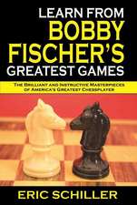 Learn from Bobby Fischer S Greatest Games