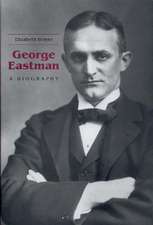 George Eastman – A Biography