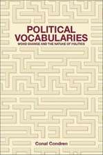 Political Vocabularies – Word Change and the Nature of Politics