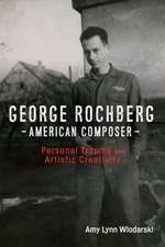 George Rochberg, American Composer – Personal Trauma and Artistic Creativity