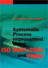 Systematic Process Improvement Using ISO 9001: 2000 and CMMI