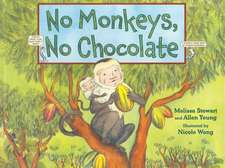 No Monkeys, No Chocolate