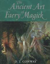 The Ancient Art of Faery Magick