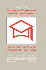 Studies in Graduate and Professional Student Development: Context and Content in the Preparation of Future Faculty