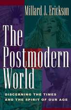 The Postmodern World – Discerning the Times and the Spirit of Our Age