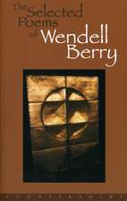 The Selected Poems of Wendell Berry