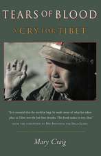 Tears of Blood: A Cry For Tibet