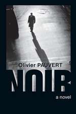 Noir: A Novel