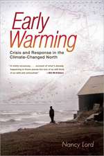 Early Warming: Crisis and Response in the Climate-Changed North