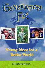 Generation Fix: Young Ideas for a Better World