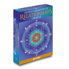 Sacred Geometry of Relationships Oracle Deck [with Book(s)] [with Book(s)] [With Book(s) and Cards]