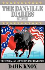 The Danville Diaries Volume Three