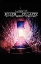 Death-Finality: A Clinical Christian Viewpoint